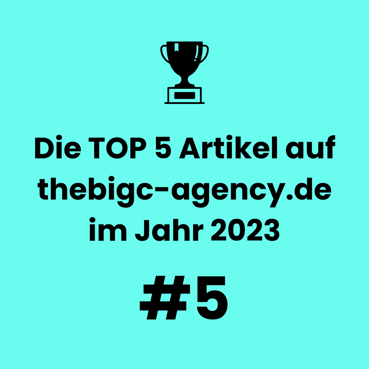 Die Top5 Artikel von THE BIG C Agency in 2023